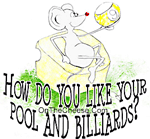 The OTC Billiards Mouse asks, how do you like your pool and billiards - pool players like their game on the cheese